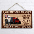 Personalized Trucker And His Wife Door Sign - Best Gift For Truckers - A Grumpy Old Trucker And His Super Sexy Wife Live Here