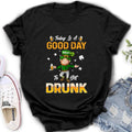 Personalized Man St Patrick's Day Shirt/Pullover Hoodie - Gift Idea For St Patrick's Day - Today Is A Good Day To Get Drunk