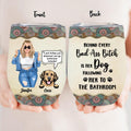 Personalized Dog Following To The Bathroom Wine Tumbler - Gift Idea For Dog Lover - Up to 4 Dogs - I Will Follow You Wherever You Go Bathroom Included