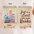 Personalized Reading Girl Wine Tumbler - Gift Idea For Book Lovers - Just A Girl Who Loves Books