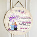Custom Personalized To My Mother Circle Door Sign - Gift Idea For Mother's Day From Daughter - I Am Truly Grateful First My Mother Now My Friend