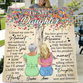 Personalized To My Daughter Fleece Throw Blanket/Quilt - Best Gift Idea From Mom to Daughter/Birthday Gift - I Love You Now and Forever