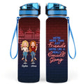 Personalized Besties Water Tracker Bottle - Up to 4 People - Gift Idea For Friends/Besties/Sisters - We're More Than Just Friends We're Like A Really Small Gang