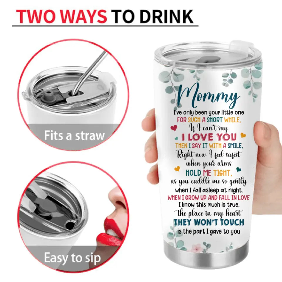 Personalized Hand Tumbler - Gift Idea For Mother's Day - Up to 6 Kids - Mommy I've Only Been Your Little One For Such A Short While