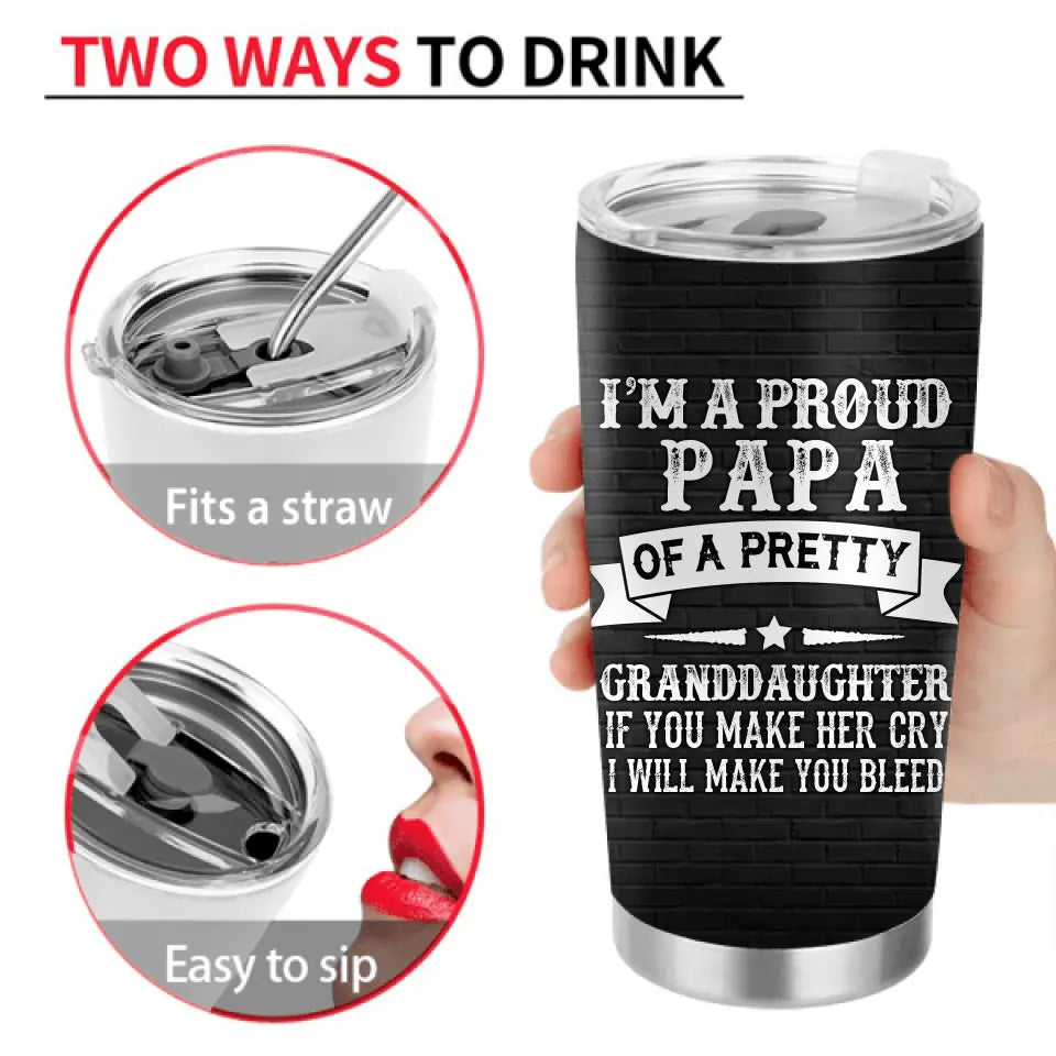 Personalized Grandpa Tumbler - Father's Day Gift Idea for Grandpa - I'm A Proud Papa Of A Pretty Granddaughter