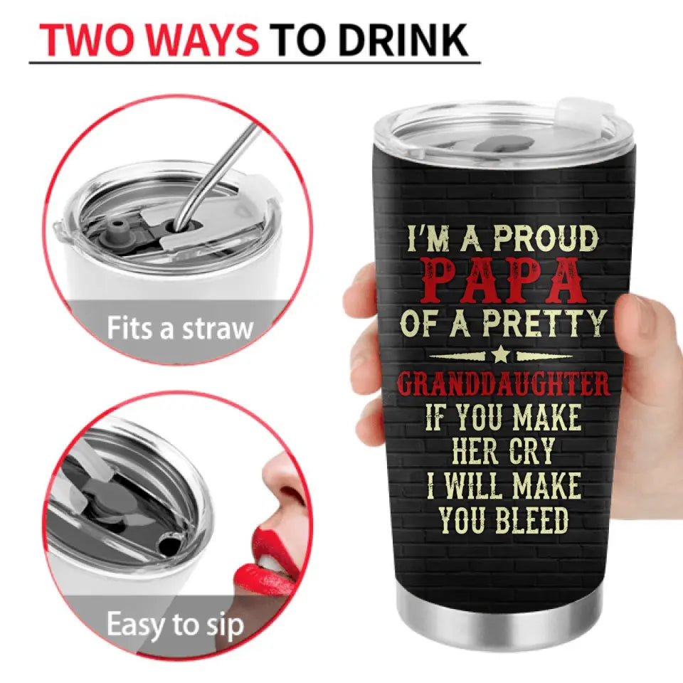 Personalized Grandpa Tumbler - Father's Day Gift Idea for Grandpa - I'm A Proud Papa Of A Pretty Granddaughter