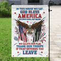 Personalized Independence Day Flag - Gift Idea For Independence Day/Veteran - In This House We Say God Bless America
