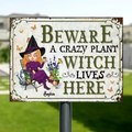 Personalized Garden Witch Metal Sign - Gift Idea For Halloween/Witch Lovers - Beware A Crazy Plant Witch Lives Here