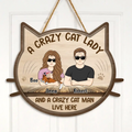 Personalized Cat Couple Wooden Sign - Up to 4 Cats - Best Gift Idea for Cat Lovers/Couple - A Crazy Cat Lady And A Crazy Cat Man Live Here