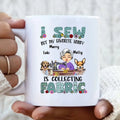 Personalized Sewing Mug - Gift Idea For Grandma - With 2 Dogs/Cats - I Sew But My Favorite Hobby Is Collecting Fabric
