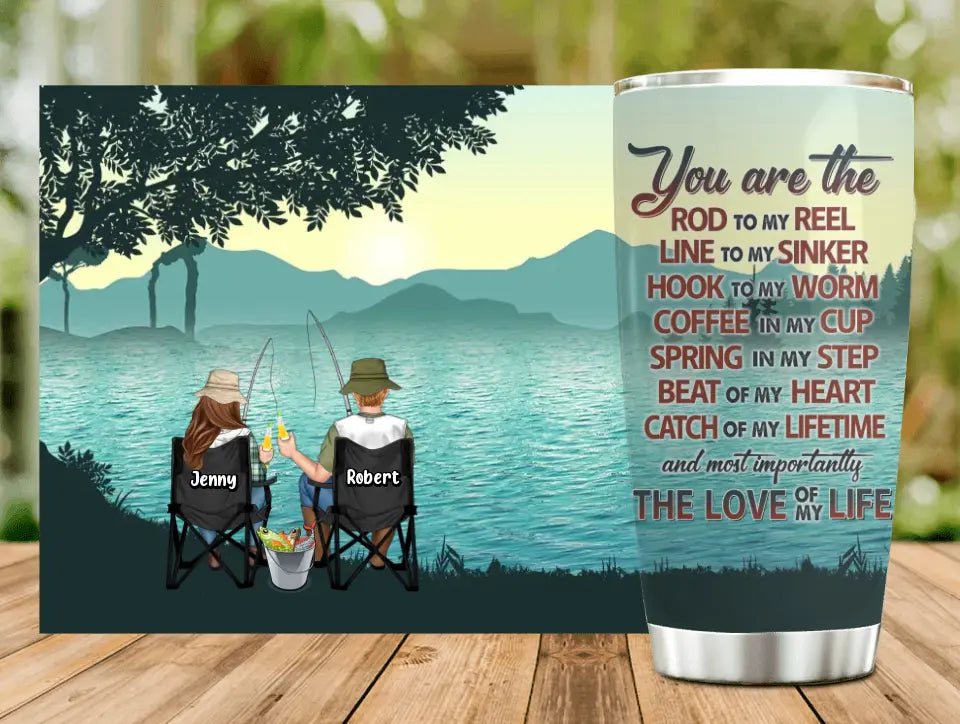 Personalized Fishing Tumbler - Gift Idea For Couple/Fishing Lovers - You Are The Rod To My Reel Line To My Sinker