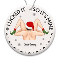 Personalized Christmas Couple Circle Wooden Ornament - Christmas Gift Idea For Couple/Gift To Her - I Licked It So It's Mine
