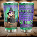 Personalized Witch Tumbler 20oz - Gift Idea For Halloween/Witch - Sweat Dries Blood Clots Bones Heal Suck It Up Buttercup Only Strong Girls Become Witches