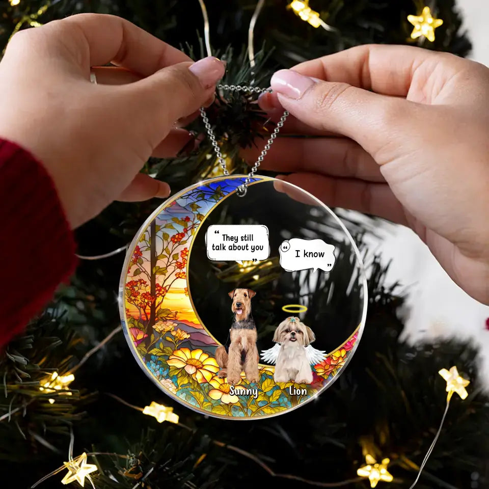 Personalized Memorial Dog Acrylic Ornament - Up to 4 Dogs - Memorial Gift Idea For Dog Owners - They Still Talk About You