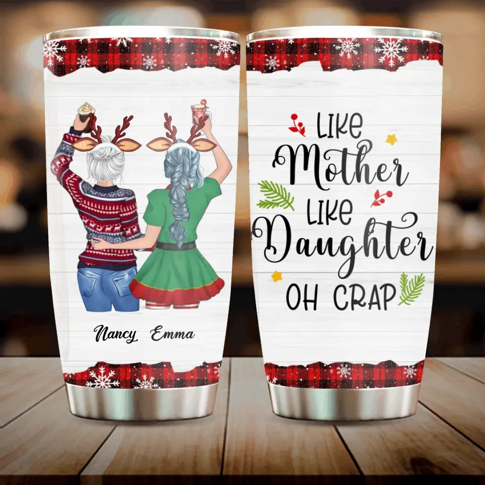 Custom Personalized Mom & Daughter Tumbler - Christmas Gift Idea for Mother/Christmas - Like Mother Like Daughter Oh Crap