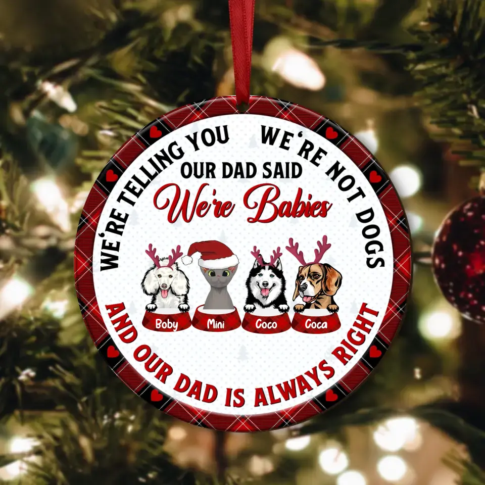 Personalized Pet Circle Wooden Ornament - Gift Idea For Pet Lovers - Up to 4 Pets/Cats/Dogs - We're Telling You We're Not Dogs