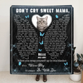 Personalized Memorial Fleece Throw Blanket & Quilt - Don't Cry Sweet Mama - Memorial Gift Idea For Pet Lover - Upload Photo