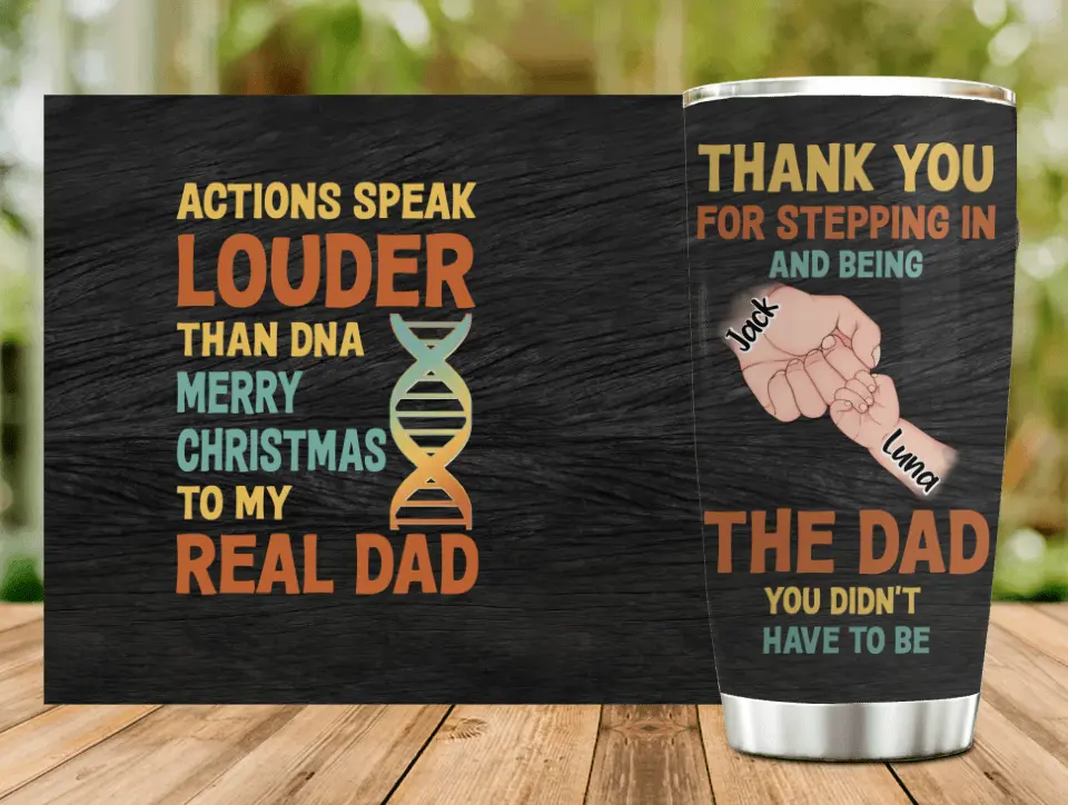 Personalized Dad Tumbler - Gift Idea For Dad - Up to 6 Kids - Actions Speak Louder Than DNA Merry Christmas To My Real Dad