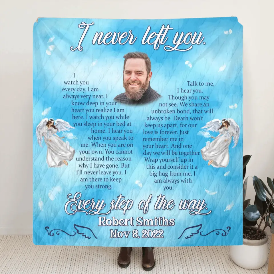 Personalized Memorial Quilt/Fleece Throw Blanket - Upload Photo - Memorial Gift Idea For Family Member - I Never Left You