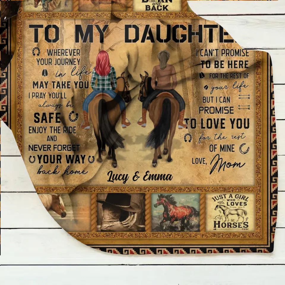 Personalized To My Daughter Horse Quilt/Fleece Throw Blanket - Gift Idea For Daughter/Horse Lovers - Never Forget Your Way Back Home