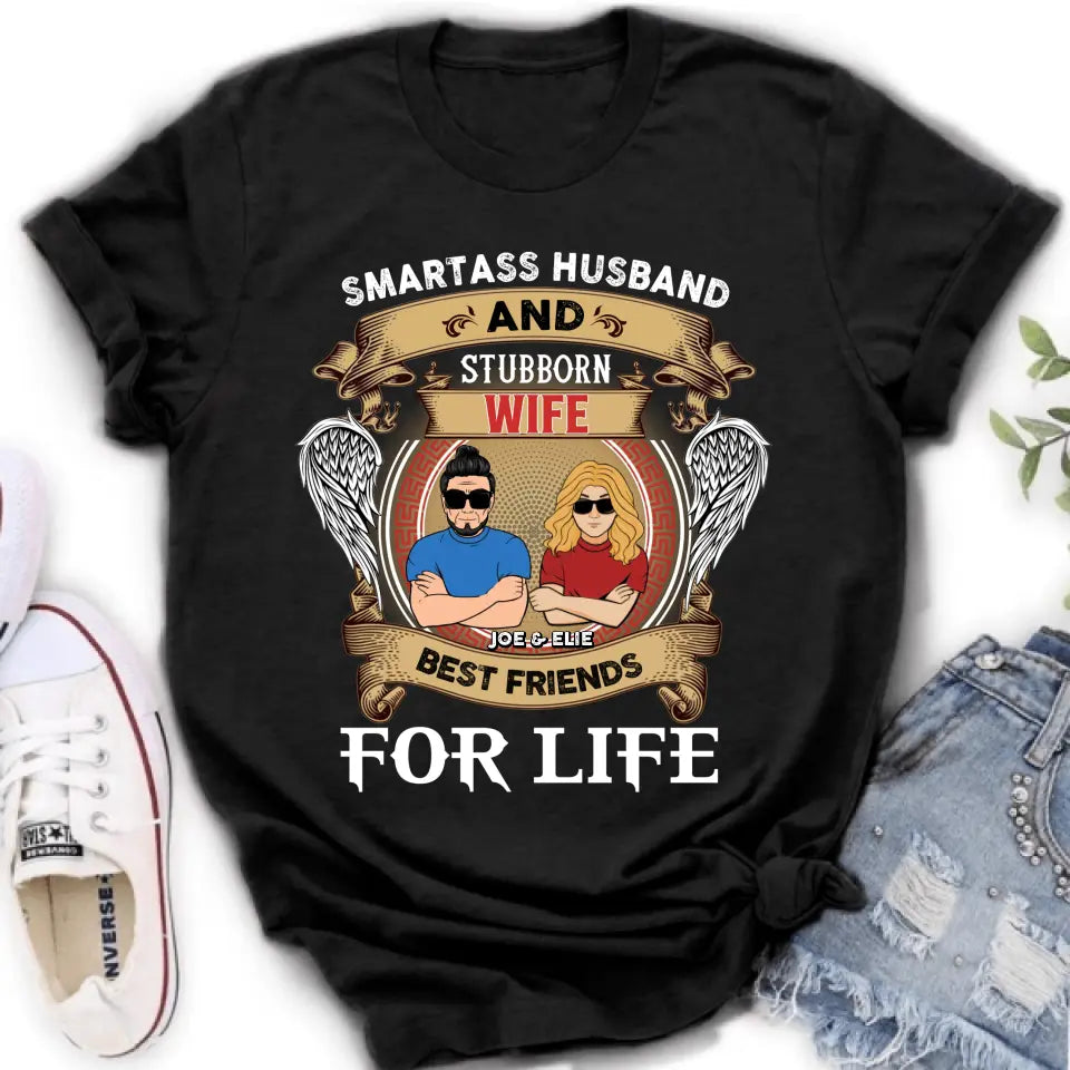 Personalized Wife And Husband Shirt/Hoodie - Gift Idea For Couple/Him/Her - Smartass Husband And Stubborn Wife Best Friends For Life