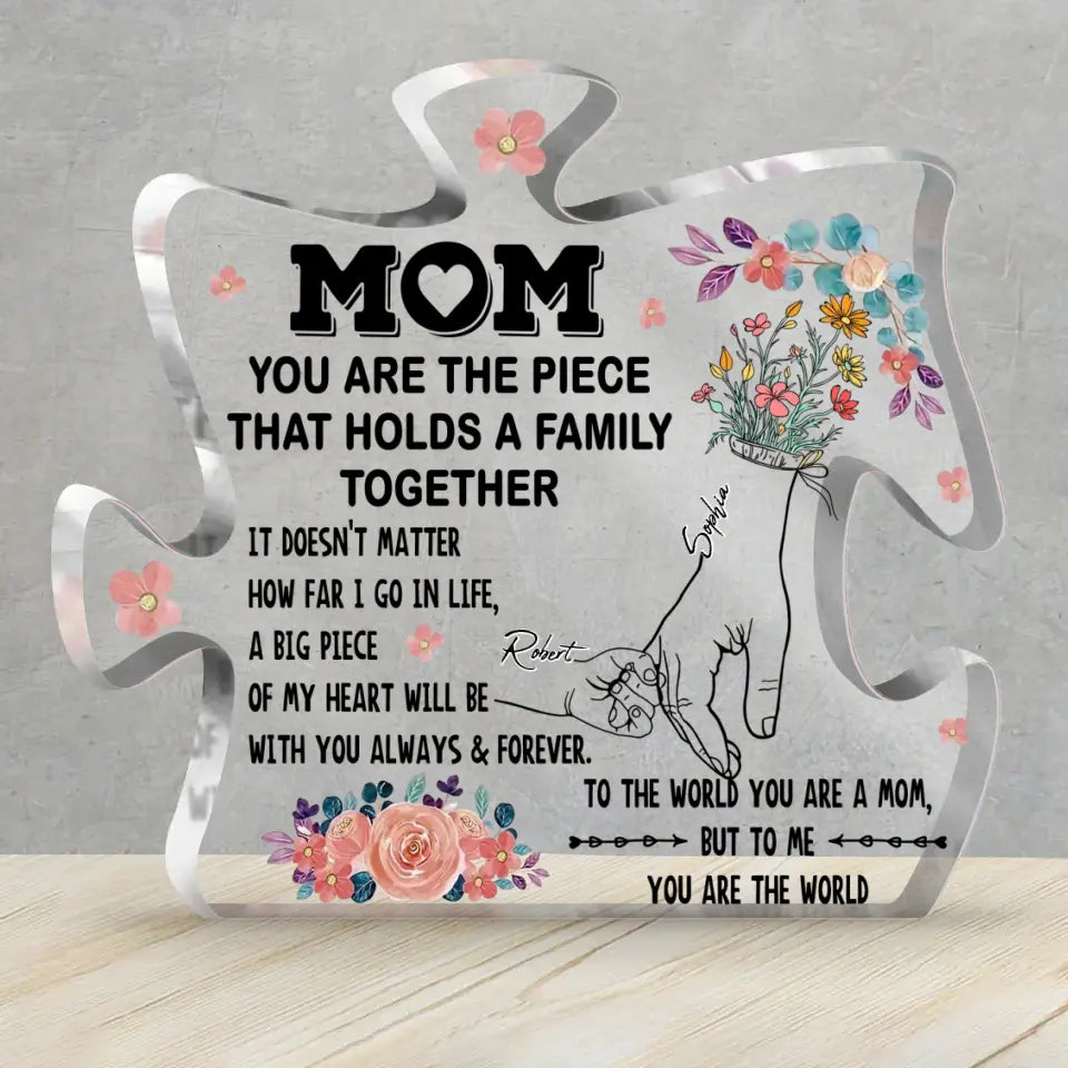Personalized Mom Acrylic Plaque - Gift Idea From Kid To Mom with up to 6 Kids - Mother's Day Gift - Mom You Are The Piece That Holds A Family Together