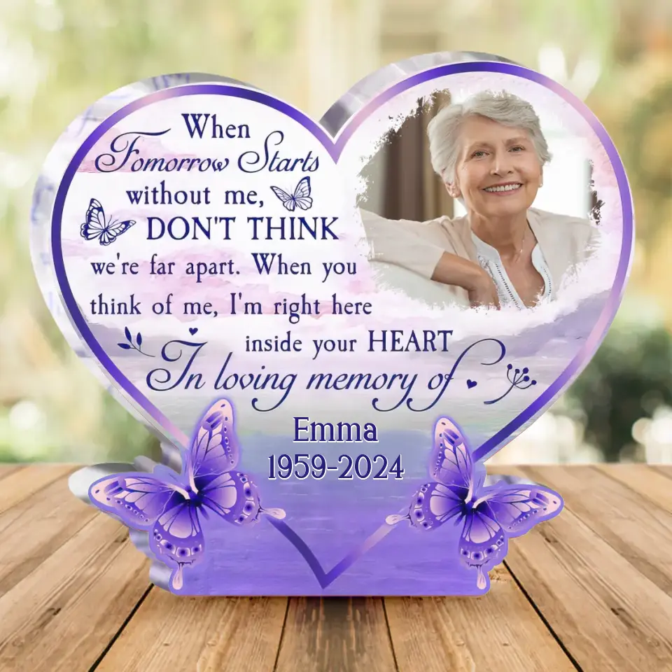 Personalized Memorial Photo Acrylic Plaque - Mother's Day Memorial Gift Idea - When Tomorrow Starts Without Me