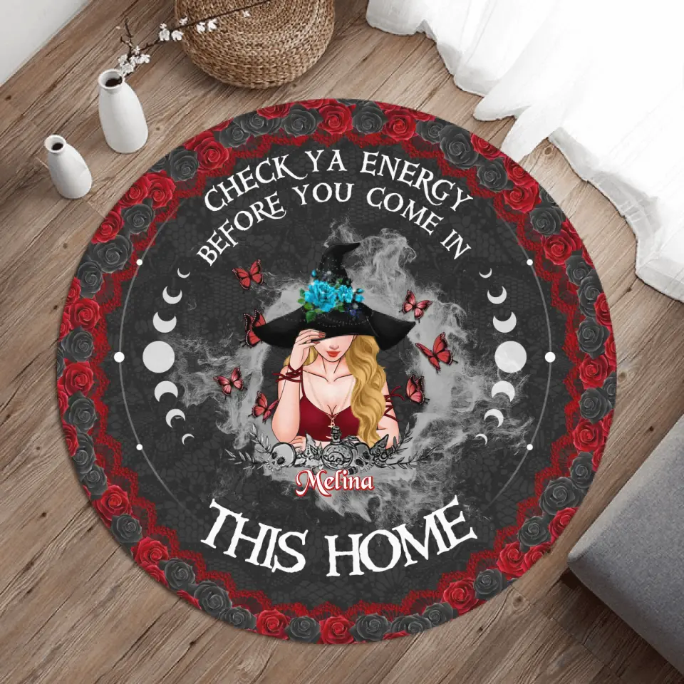 Personalized Witch Round Rug - Gift Idea For Wicca Decor/Pagan Decor - Check Ya Energy Before You Come In This Home