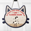 Personalized Funny Cat Wooden Sign - Up to 6 Cats - Gift Idea For Cat Lover - Please Keep Door Closed Cats Planning Escape