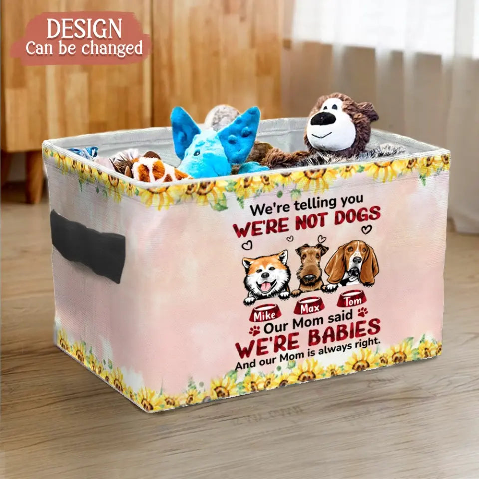 Personalized Pet Storage Box - Up to 10 Dogs/Cats - Gift Idea for Dog/Cat Lovers - We're Not Pets Our Mom Said We're Babies