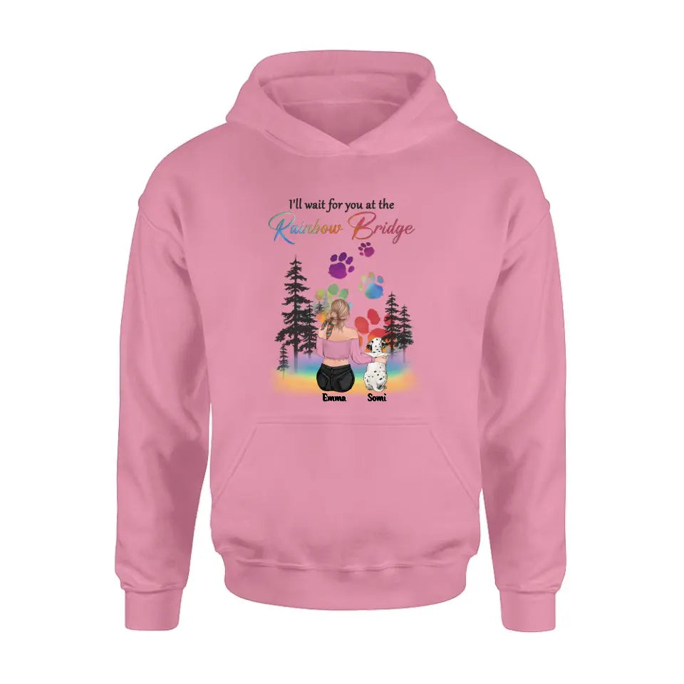 Personalized Dog Mom T-shirt/Hoodie - Gift Idea For Dog Lovers/Mother's Day - Up to 5 Dogs - I'll Wait For You At The Rainbow Bridge