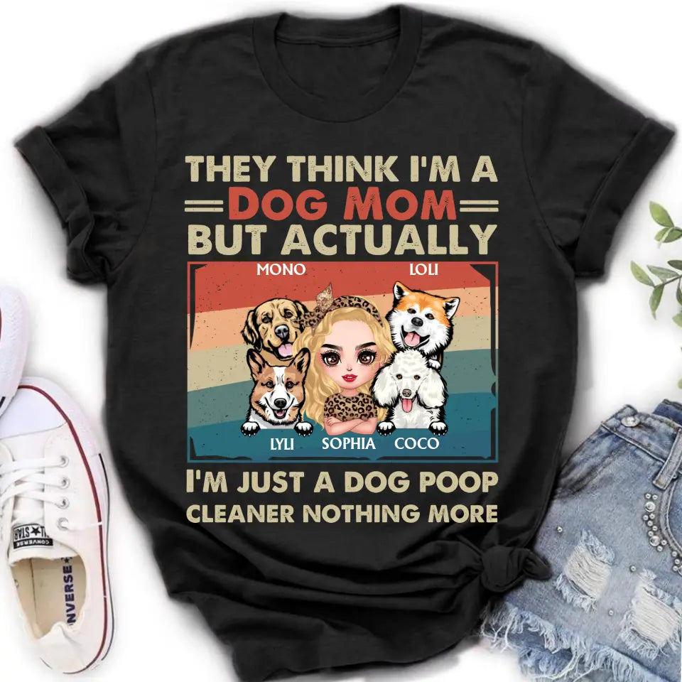 Personalized Dog Mom T-shirt/Hoodie - Gift Idea For Dog Lover/Mother's Day - Up to 4 Dogs - I'm Just A Dog Poop