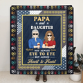 Personalized Dad Quilt/Fleece Throw Blanket - Gift Idea For Father's Day - Papa And Daughter Not Always Eye To Eye But Always Heart To Heart