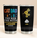 Personalized Cat Dad Tumbler - Father's Day Gift To Cat Lover - Up to 7 Cats - Cat Dad The Man The Myth The Poop Picking Legend