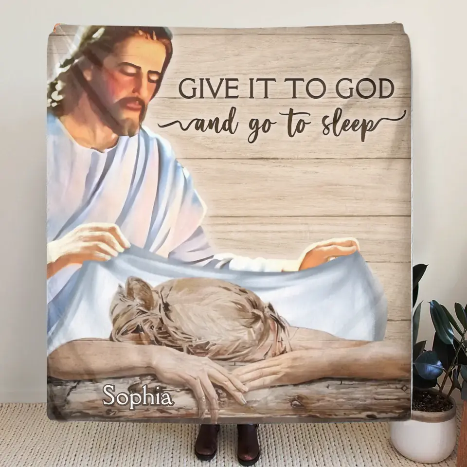 Personalized Give It To God And Go To Sleep Quilt/Fleece Throw Blanket - Gift For Christian, Bedroom Decor, Religious Home Decor