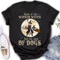Personalized Witch Dog T-Shirt/Long Sleeve/Sweatshirt/Hoodie - Halloween Gift Idea For Witch/Dog Lover - Home Of The Wicked Witch And Her Pack Of Dogs