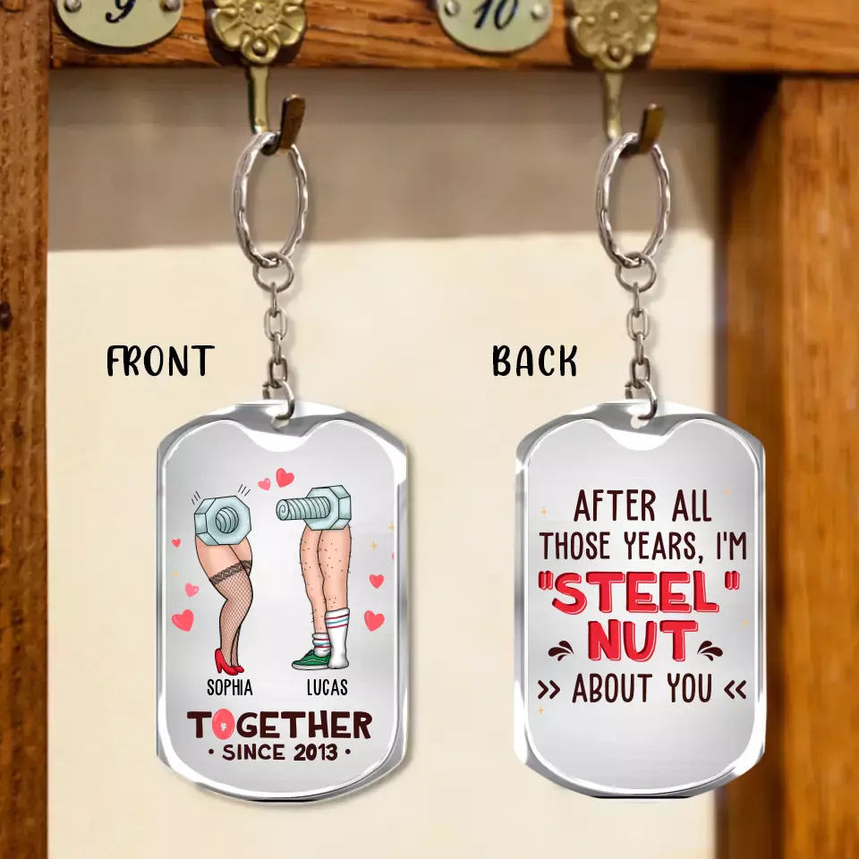 Personalized Nut And Screw Couple Aluminium Keychain - Gift Idea For Couple/Him And Her - After All Those Years, I'm "Steel" Nut About You