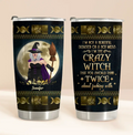 Personalized Halloween Witch Tumbler - Gift Idea For Halloween/Witch Lovers/Friends - I'm The Crazy Witch