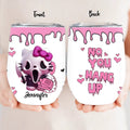 Personalized Funny Halloween Wine Tumbler - Gift Idea For Halloween - No You Hang Up