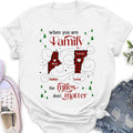 Personalized Family Shirt/Hoodie - Christmas Gift Idea For Family - When You Are Family The Miles Don't Matter