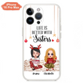 Personalized Besties Phone Case - Gift Idea For Friends/Sisters/Besties - Life Is Better With Sisters - Up to 5 People - Case For iPhone/Samsung