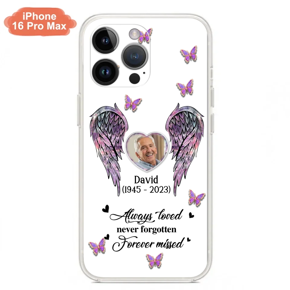 Personalized Memorial Phone Case - Memorial Gift Idea For Family Member - Upload Photo - Case For iPhone/Samsung - Always Loved Never Forgotten Forever Missed