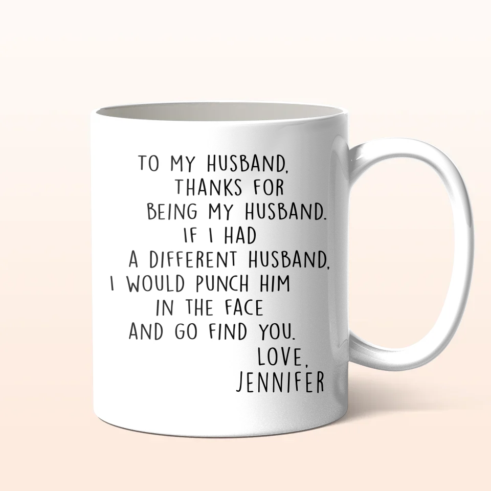Personalized To My Husband Coffee Mug - Gift Idea For Boyfriend/Husband From Wife - Thanks For Being My Husband