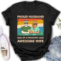 Personalized Couple T-shirt/Long Sleeve/Sweatshirt/Hoodie - Gift Idea For Couple/Husband And Wife - Proud Husband Of A Freaking Awesome Wife