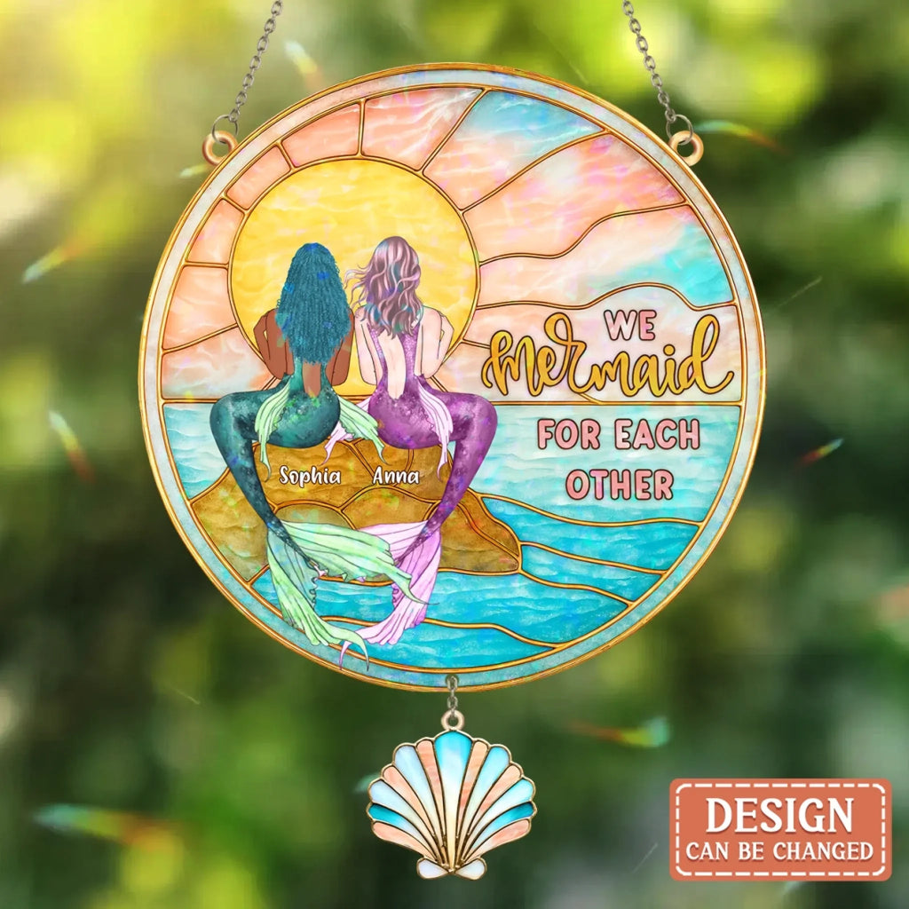 Personalized Mermaid Sisters Acrylic Suncatcher - Gift Idea For Sisters/Friends - We Mermaid For Each Other