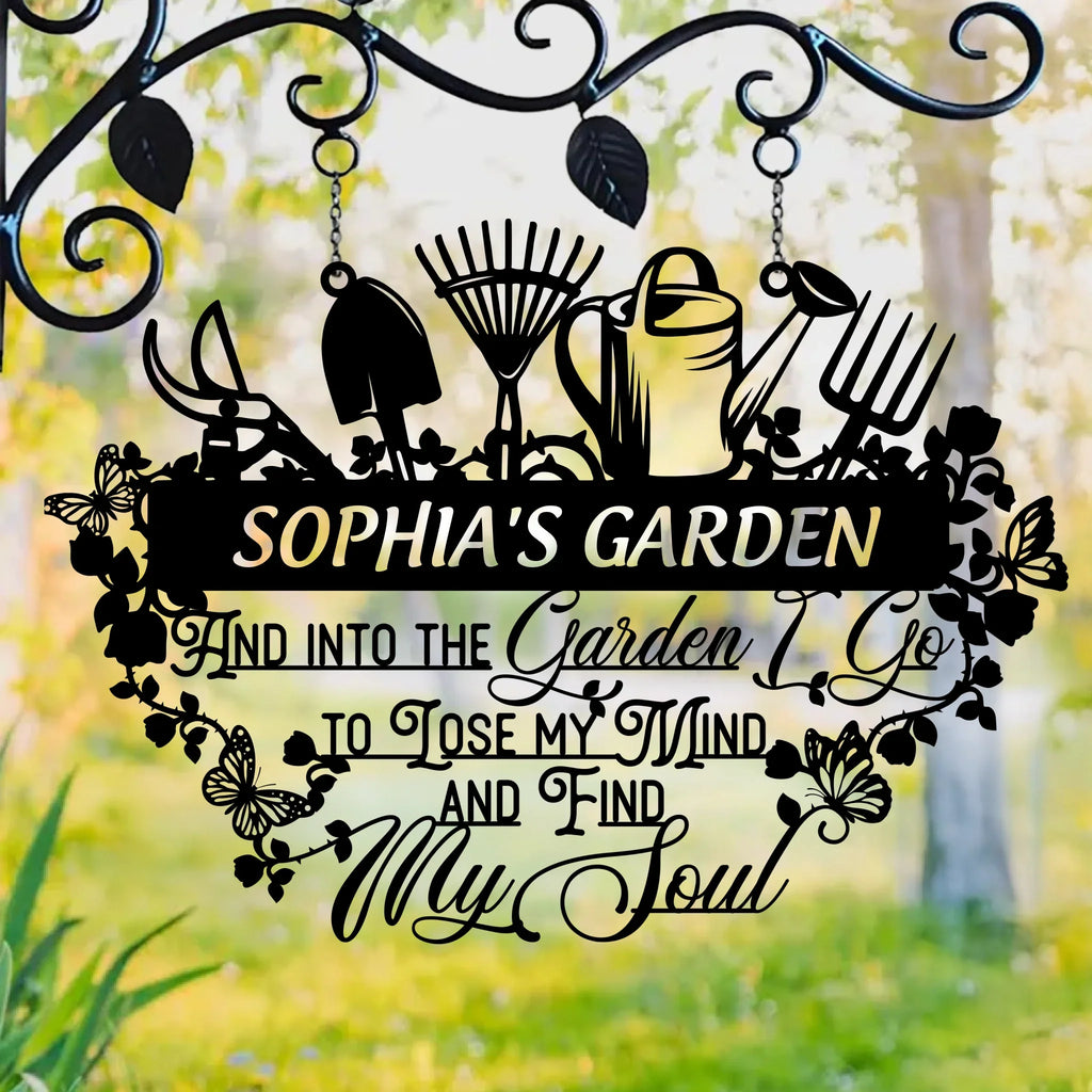 Personalized Garden Black Metal Sign - Gift Idea For Mom/Grandma/Sister/Garden Lover - And Into The Garden I Go To Lose My Mind And Find My Soul