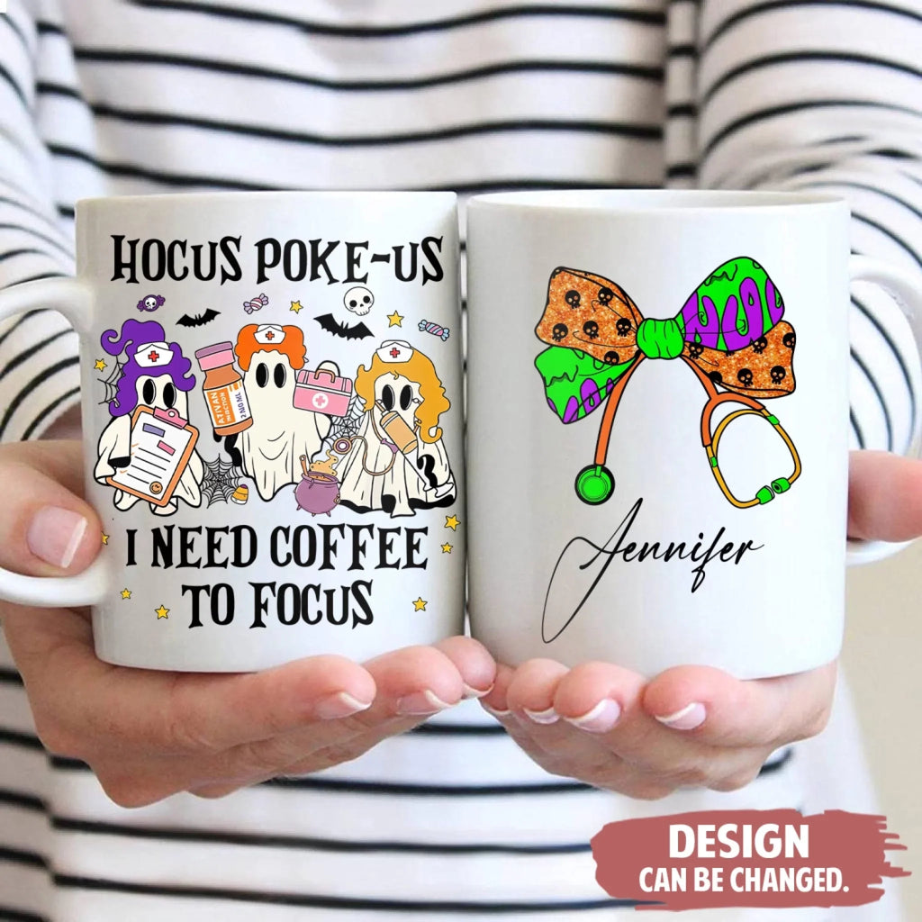 Personalized Hocus Poke Us Nurse Coffee Mug - Gift Idea For Nurse - I Need Coffee To Focus