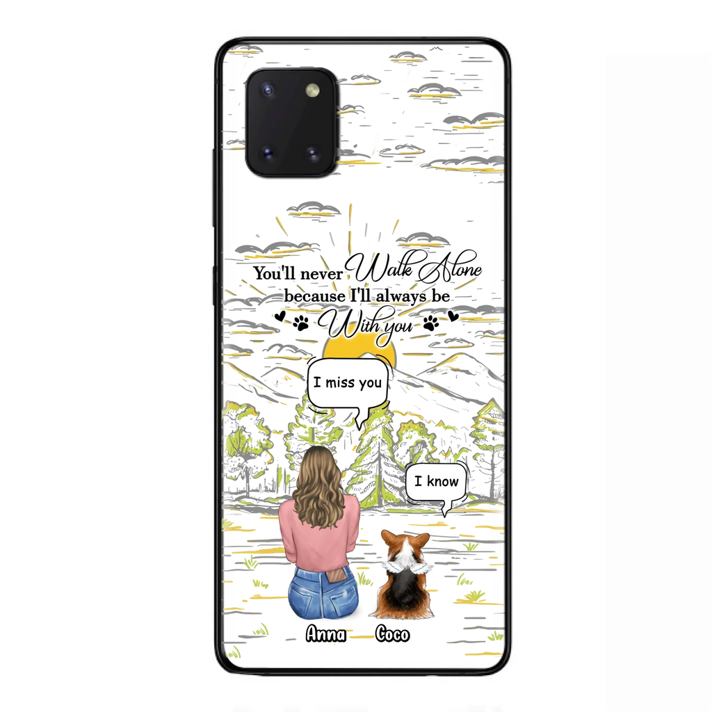 Custom Personalized Memorial iPhone/ Samsung Cases - Gift Idea For Pet Owner with up to 4 Pets - You'll Never Walk Alone Because I'll Always Be With You
