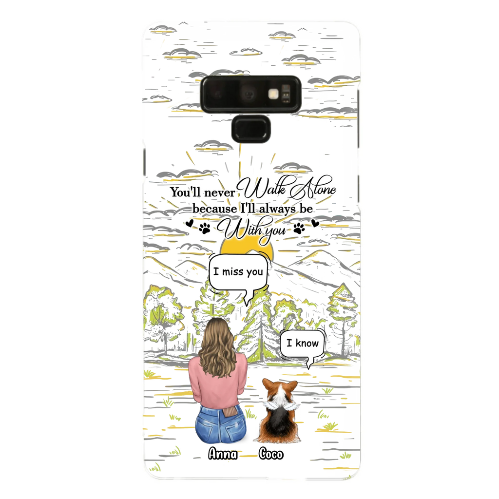Custom Personalized Memorial iPhone/ Samsung Cases - Gift Idea For Pet Owner with up to 4 Pets - You'll Never Walk Alone Because I'll Always Be With You