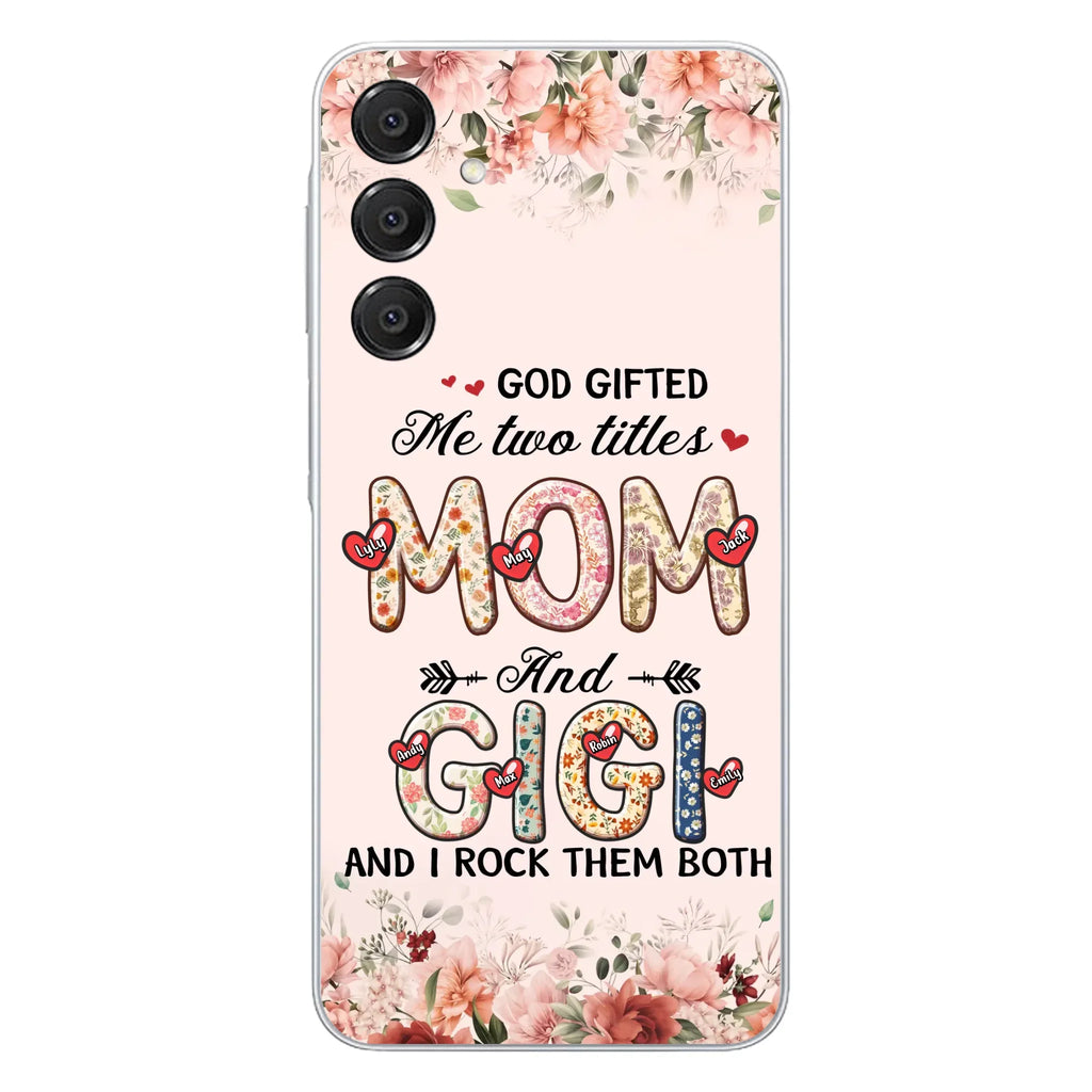 Custom Personalized Grandma Phone Case - Upto 7 Kids & 7 Grandkids - Mother's Day Gift Idea for Grandma/Mom - God Gifted Me Two Titles - Case for iPhone/Samsung